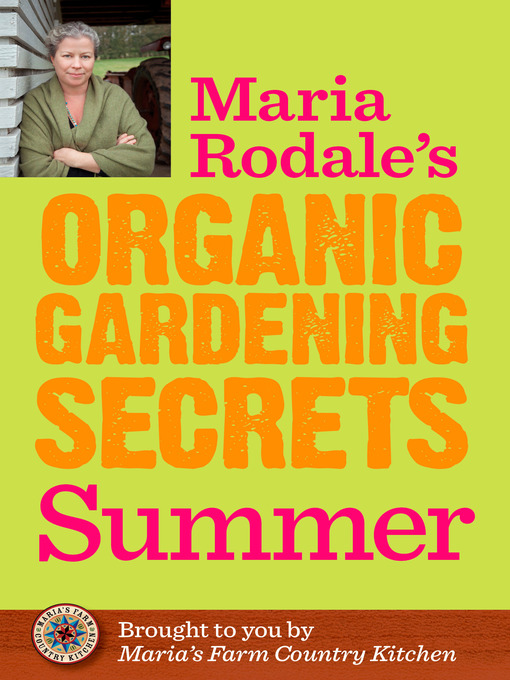 Title details for Maria Rodale's Organic Gardening Secrets by Maria Rodale - Wait list
